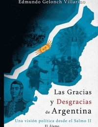 bokomslag Las Gracias y las Desgracias de la Argentina