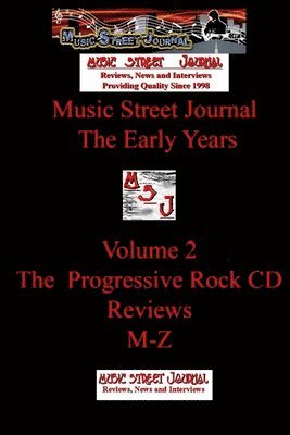 bokomslag Music Street Journal: the Early Years Volume 2 - the Progressive Rock CD Reviewsm-Z