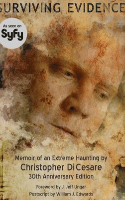 bokomslag Surviving Evidence: Memoir of an Extreme Haunting Survivor