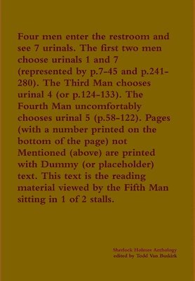 Todd Van Buskirk, Todd van Buskirk - Four men enter the restroom and see 7 urinals. The first two men choose urinals 1 and 7 (represented by p.7-45 and  p.241-280). The Third Man chooses urinal 4 (or p.124-133). The Fourth Man uncomfortably chooses urinal 5  (p.58-122)..., Inbunden