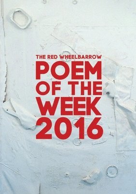 The Red Wheelbarrow Poem of the Week 2016 1