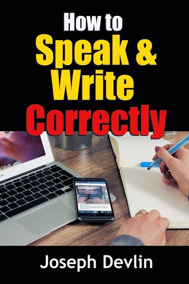 Joseph Devlin - How to Speak and Write Correctly, Häftad