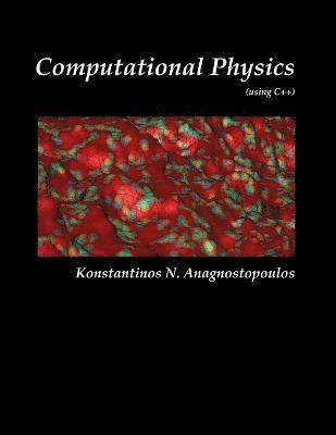 bokomslag Computational Physics - A Practical Introduction to Computational Physics and Scientific Computing (Using C++), Vol. I