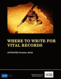 bokomslag Where to Write for Vital Records (Updated October 2016)