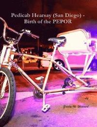 bokomslag Pedicab Hearsay (San Diego) - Birth of the Pepor