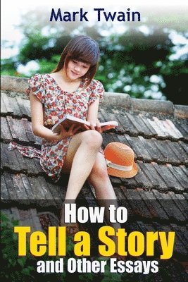 bokomslag How to Tell a Story and Other Essays