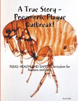 A True Story: Pneumonic Plague Outbreak! 1