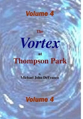 bokomslag The Vortex @ Thompson Park Volume 4