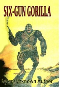 bokomslag Six-Gun Gorilla