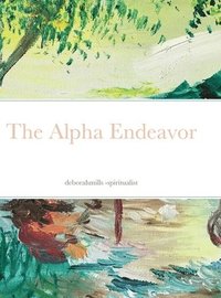 bokomslag Alpha Endeavor