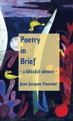 Poetry in Brief - a blissful silence - 1