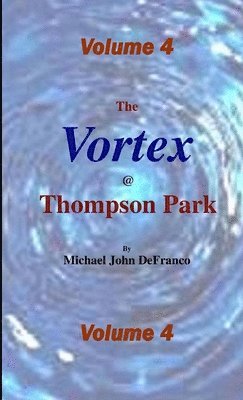bokomslag Vortex @ Thompson Park Volume 4