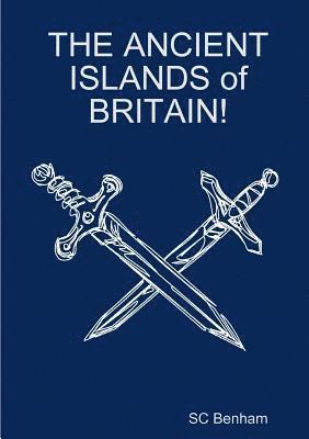 bokomslag ANCIENT ISLANDS of BRITAIN!