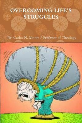 Overcoming Life's Struggles