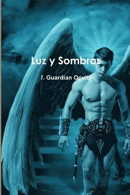 bokomslag Luz y Sombras 1. Guardían Oculto