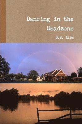 D.B. Ribs, D. B. Ribs - Dancing in the Deadzone, Häftad