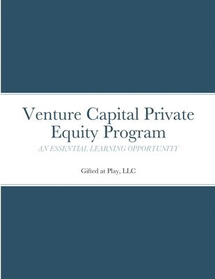 LLC Gifted At Play, Gifted at Play, LLC, LLC Gifted at Play - Venture Capital Private Equity Program, Häftad