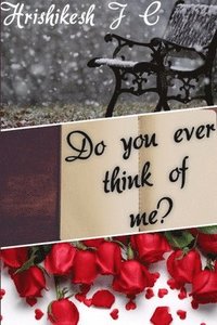 bokomslag Do You Ever Think Of Me?