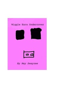 bokomslag Wiggle Ears Undercover