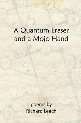 Richard Leach - Quantum Eraser and a Mojo Hand, Häftad