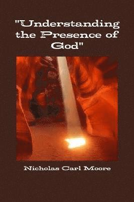 &quot;Understanding the Presence of God&quot; 1