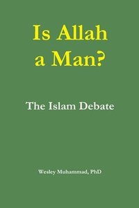 bokomslag Is Allah a Man? The Islam Debate