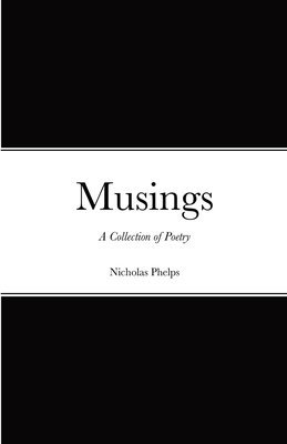 Nicholas Phelps - Musings, Häftad
