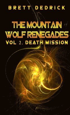 The Mountain Wolf Renegades Vol. 2 Death Mission 1