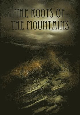 The Roots of the Mountains 1