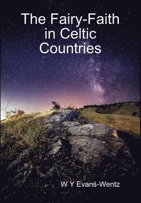 Fairy-Faith in Celtic Countries