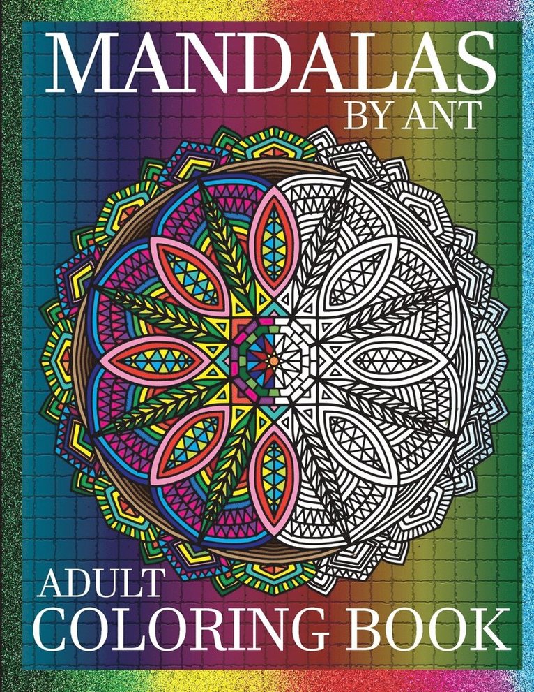 Mandalas by Ant 1