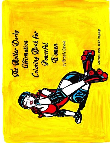 bokomslag The Roller Derby Affirmation Book for Powerful Woman