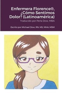 bokomslag Enfermera Florence(R), Cmo Sentimos Dolor? (Latinoamrica)