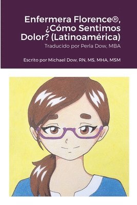 bokomslag Enfermera Florence(R), ¿Cómo Sentimos Dolor? (Latinoamérica)
