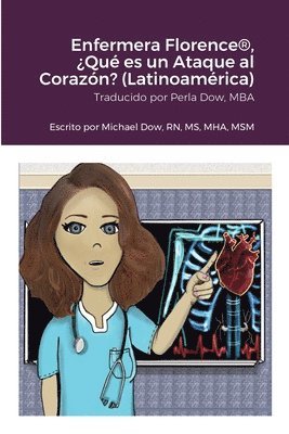 Enfermera Florence(R), Qu es un Ataque al Corazn? (Latinoamrica) 1
