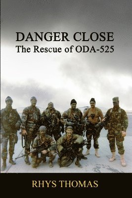 Danger Close: the Rescue of Oda-525 1