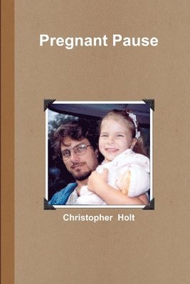 chris holt, Chris Holt - Pregnant Pause, Häftad
