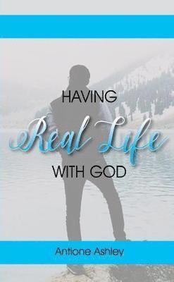 Having Real Life with God 1