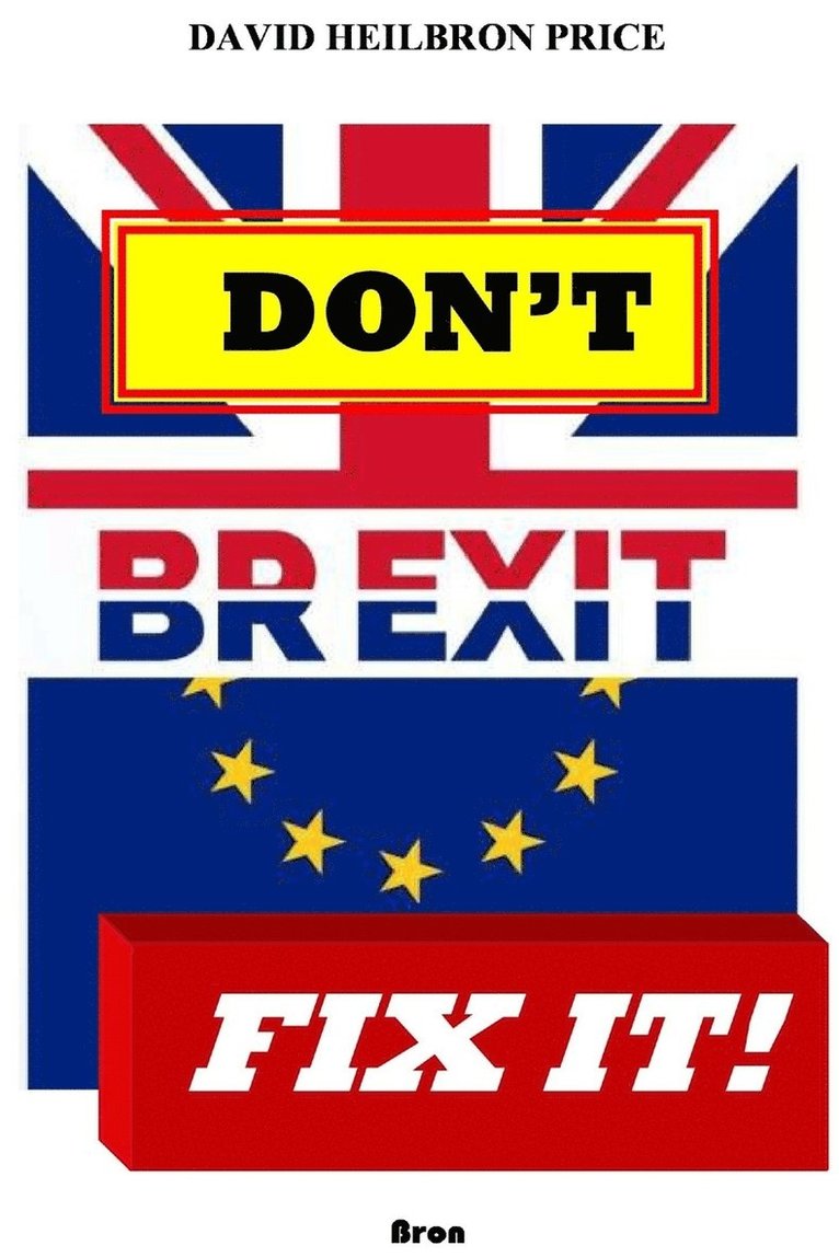 Don't Brexit, Fix it! 1