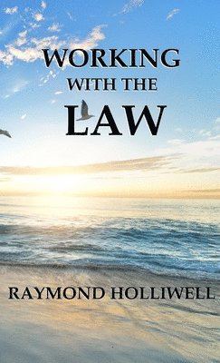 Raymond Holliwell - Working With the Law, Häftad