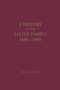 bokomslag A History of the Salley Family, 1690-1965