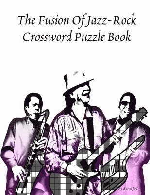 bokomslag Fusion of Jazz-Rock Crossword Puzzle Book