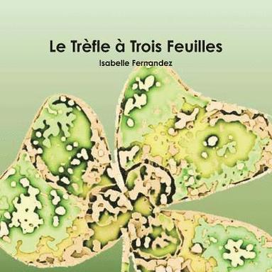 bokomslag Tr¿fle ^ Trois Feuilles