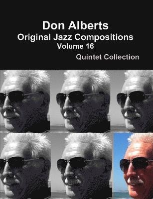 bokomslag Don Alberts Original Jazz Compositions Volume 16