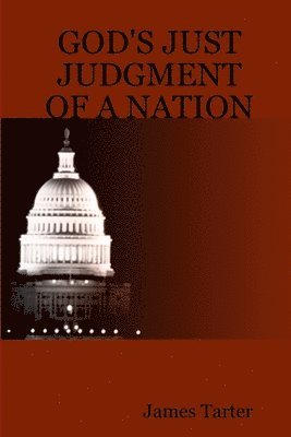 bokomslag God's Just Judgment of a Nation