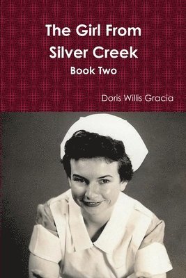 The Girl From Silver Creek Book Two 1