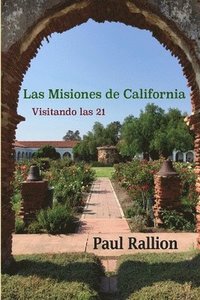 bokomslag Las Misiones de California, Visitando las 21