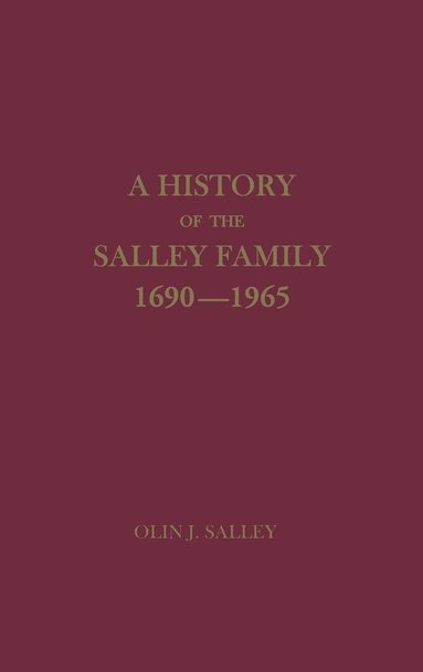 bokomslag A History of the Salley Family 1690-1965