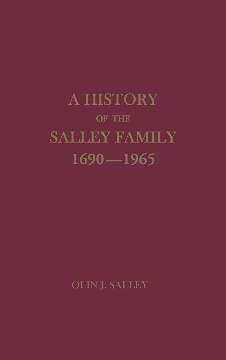 A History of the Salley Family 1690-1965 1