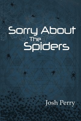 Sorry About the Spiders 1